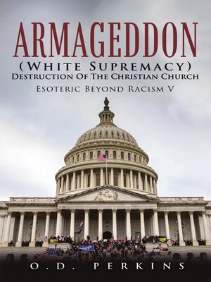 cover image of Armageddon (White Supremacy) Destruction of the Christian Church